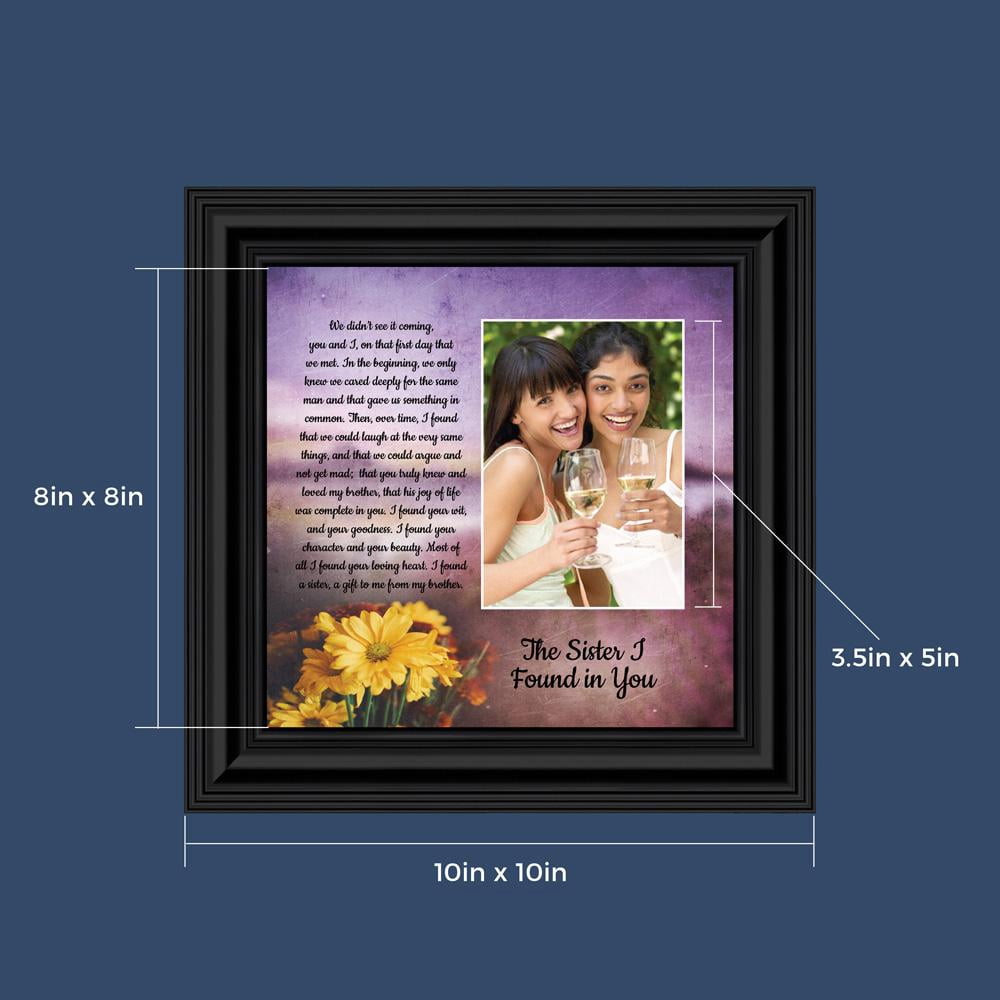 The Sister I Found In You, Gift for Sister In Lawâ€™s Birthday or Christmas, Sister of the Bride or Groom Wedding Day Gift, Framed Poem, 6445BW