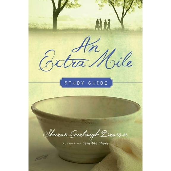 Sensible Shoes An Extra Mile Study Guide, (Paperback)