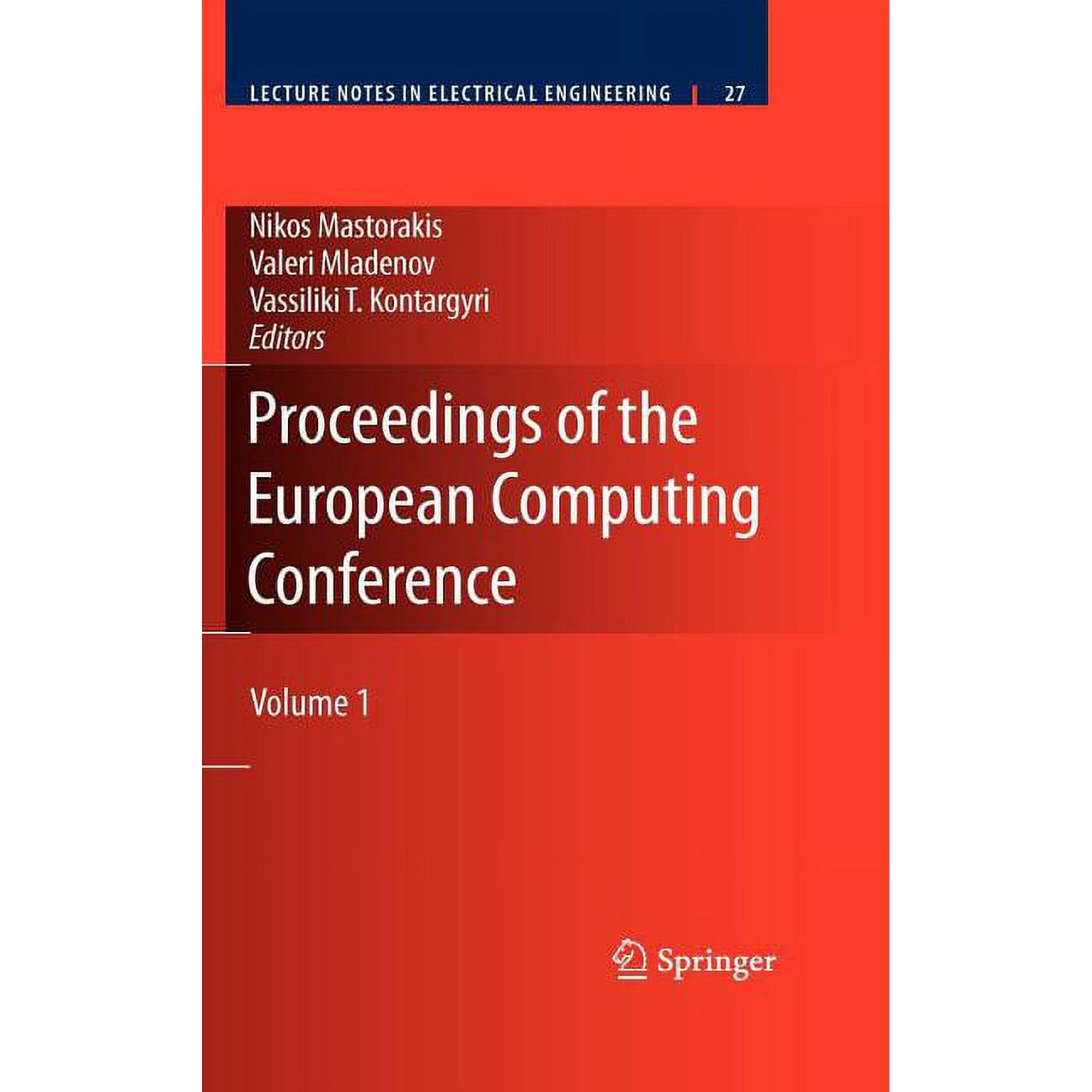 Lecture Notes in Electrical Engineering Proceedings of the European Computing Conference: Volume 1 Book 27 (Hardcover)