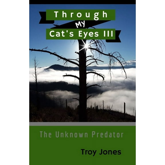 Lucky's Life Through My Cat's Eyes III: The Unknown Predator, Book 3, (Paperback)