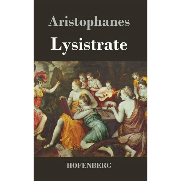 Lysistrate: (Lysistrata) (Hardcover)