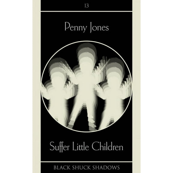 Black Shuck Shadows: Suffer Little Children (Paperback)