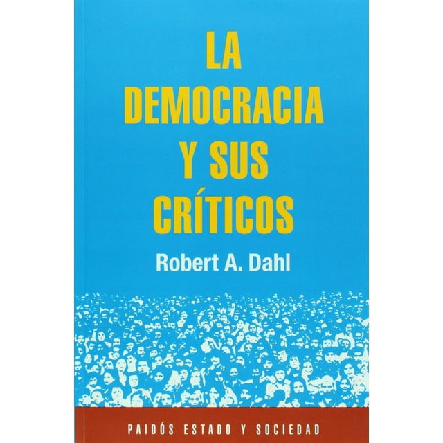 La Democracia Y Sus Críticos Blanco