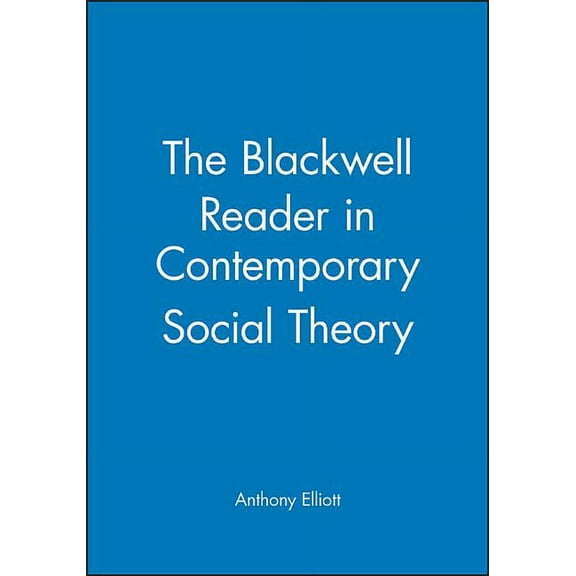 Blackwell Companions to Social Theory Blackwell Reader in Contemporary, (Paperback)
