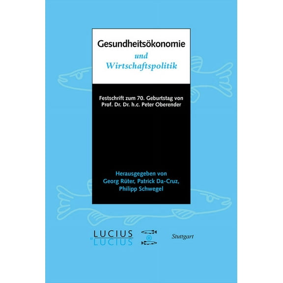 GesundheitsÃ¶konomie und Wirtschaftspolitik, (Hardcover)