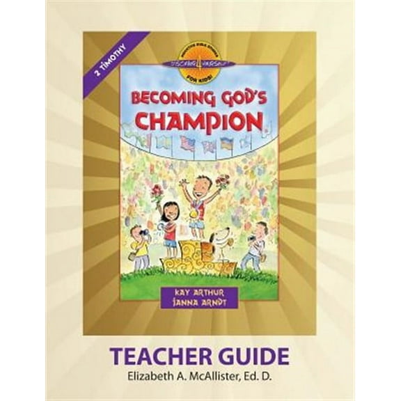 Discover 4 Yourself(r) Teacher Guide: Becoming God's Champion