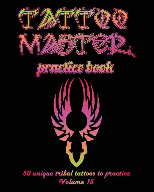 Tattoo Master practice book - 50 unique tribal tattoos to ...