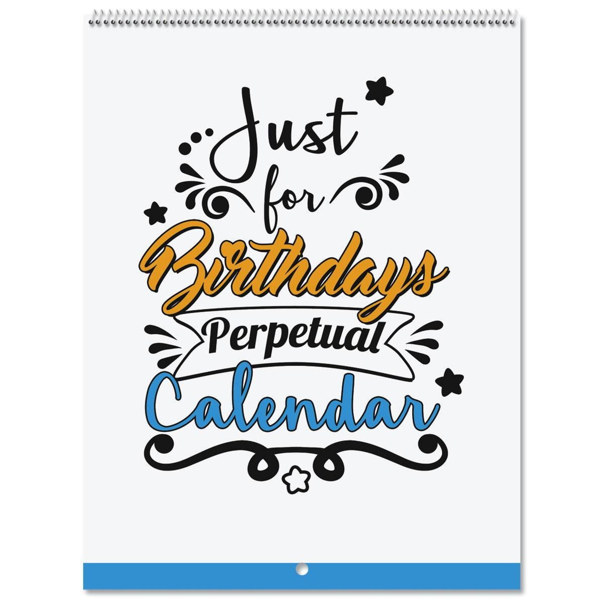 Just For Birthdays Perpetual Calendar 24page, 6" x 8" closed, spiral