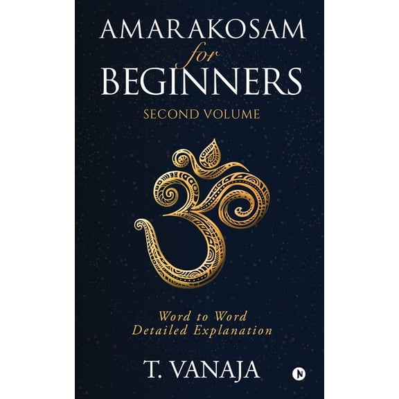 Amarakosam for Beginners: Word to Word Detailed Explanation, (Paperback)