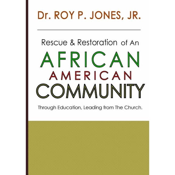 Rescue and Restoration of an African-American Community, (Paperback)