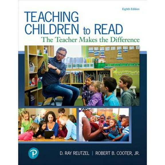 Pre-Owned Teaching Children to Read: The Teacher Makes the Difference (Paperback 9780134742533) by D. Reutzel, Robert Cooter