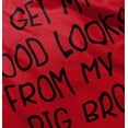 thumbnail image 4 of I Get My Looks From My Big Bro Funny Youth T Shirt Tee Boys Infant Toddler Brisco Brands 12M, 4 of 5