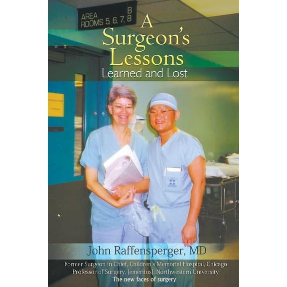 A Surgeon's Lessons, Learned and Lost, (Paperback)
