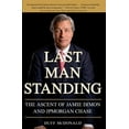 thumbnail image 3 of Last Man Standing: The Ascent of Jamie Dimon and JPMorgan Chase, (Paperback), 3 of 3