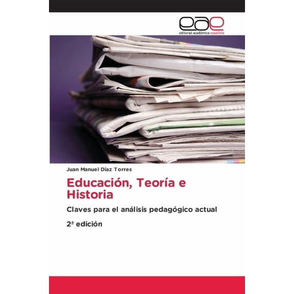Educación, TeorÃa e Historia, (Paperback)