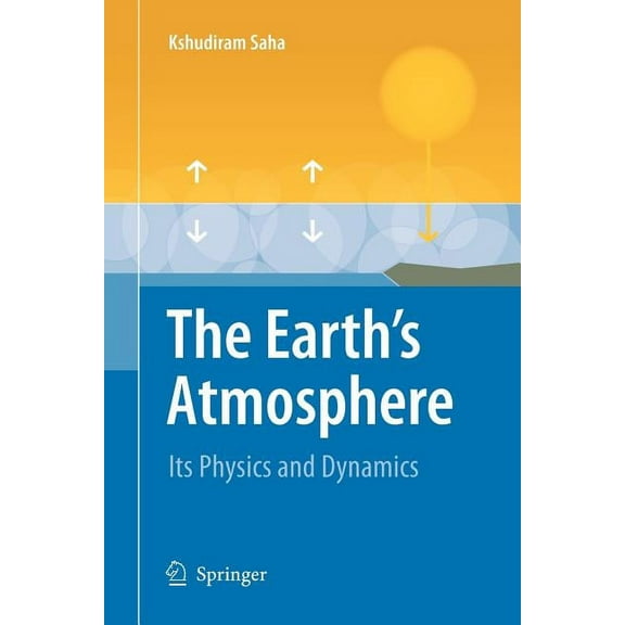 The Earth's Atmosphere: Its Physics and Dynamics, (Paperback)