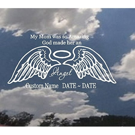 Memory of Decal : My Mom was so Amazing God made her an Angel  ~  Memory: (Custom Name, and Date) Auto Decal (Mom / Custom Name) 6.5