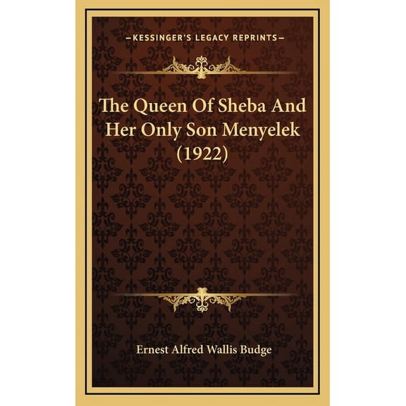 The Queen Of Sheba And Her Only Son Menyelek (1922) (Hardcover)