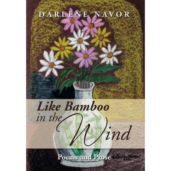 Like Bamboo in the Wind : Poems and Prose (Hardcover)