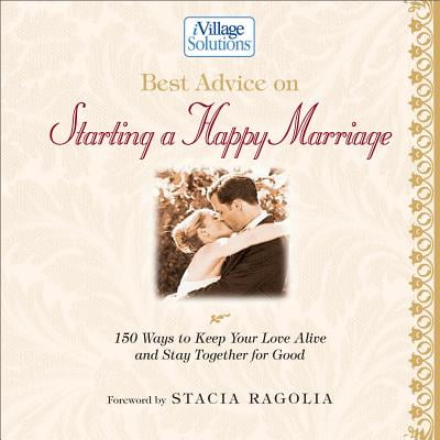 Best Advice on Starting a Happy Marriage - eBook (Best Advice For A Happy Marriage)