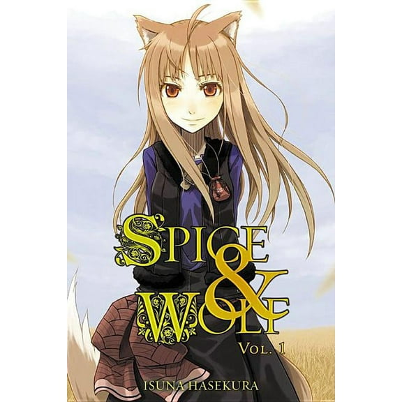 Spice and Wolf: Spice and Wolf, Vol. 1 (light novel) (Series #1) (Paperback)