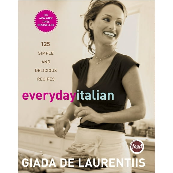 Pre-Owned Everyday Italian: 125 Simple and Delicious Recipes: A Cookbook (Hardcover) 1400052580 9781400052585