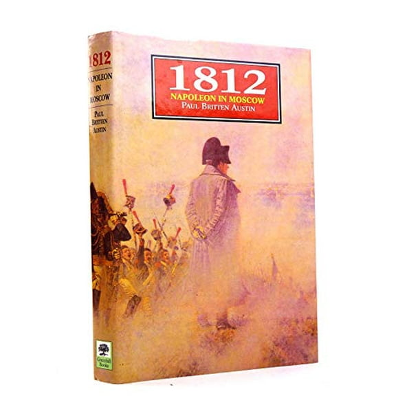 Pre-Owned 1812 : Napoleon in Moscow (Hardcover) 1853671959 9781853671951