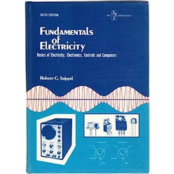 Pre-Owned Fundamentals of Electricity : Basics of Electricity, Electronics, Controls and Computers (Hardcover) 9780826914620