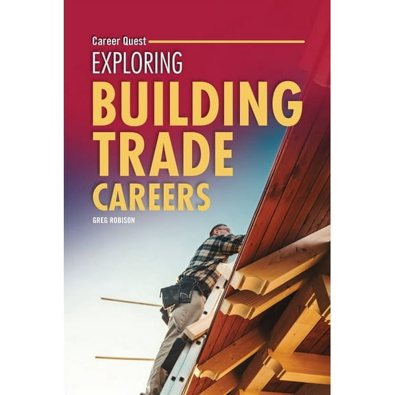Career Quest Exploring Building Trade Careers, (Hardcover)