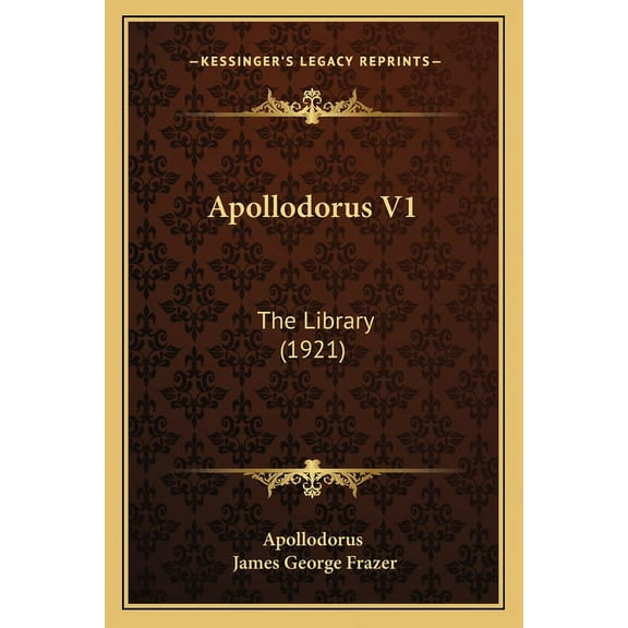 Apollodorus V1 : The Library (1921) (Paperback)
