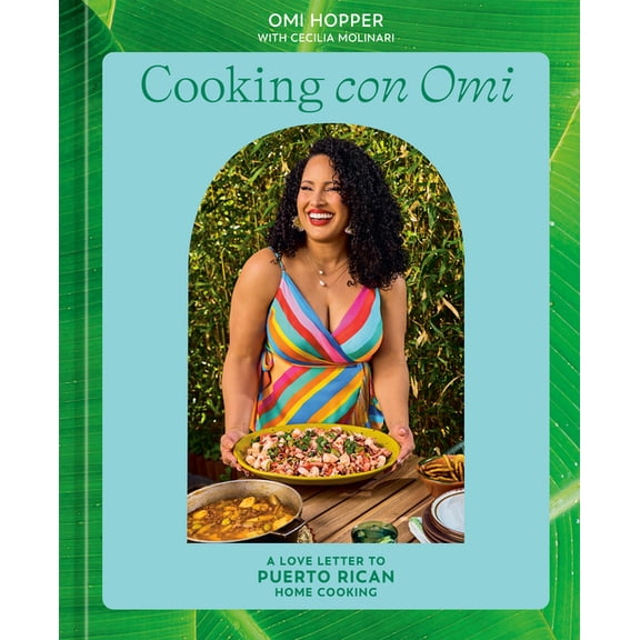 Cooking Con Omi: A Love Letter to Puerto Rican Home Cooking, (Hardcover)