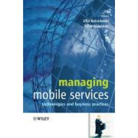 Managing Mobile Services: Technologies and Business Practices