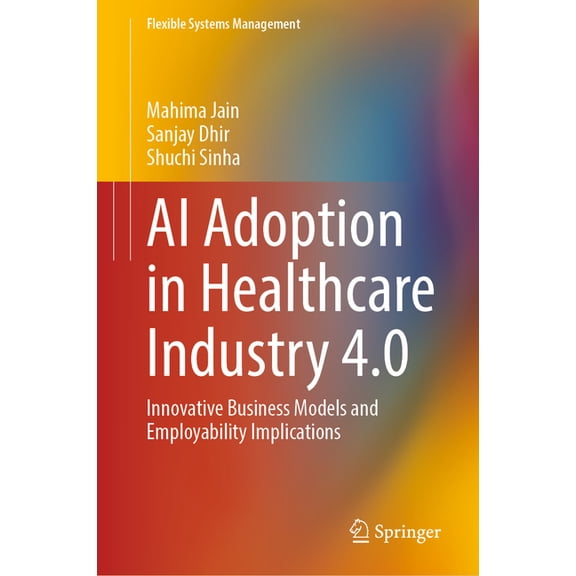 Ai Adoption in Healthcare Industry 4.0 : Innovative Business Models and Employability Implications