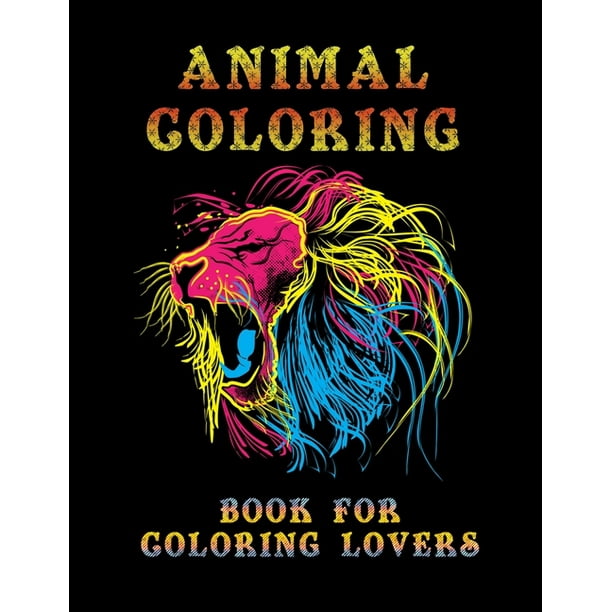 Download Animal Coloring Books for Coloring Lovers: Awesome 100 ...