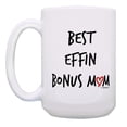 thumbnail image 3 of ThisWear Mothers Day Gift for Step Mom Best Effin Bon-s Mom Ever Handwritten Text 15oz Ceramic Coffee Mug Handwritten, 3 of 7