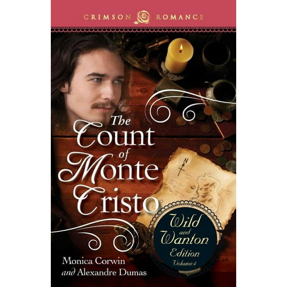 The Count of Monte Cristo: The Wild and Wanton Edition, Volume 4, (Paperback)