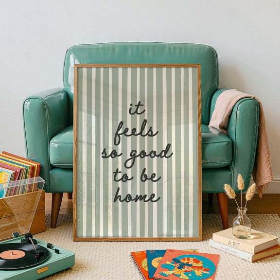It Feels So Good To Be Home Wall Art Print, Sage Green Entryway Decor