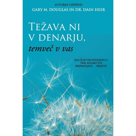 Tezava ni v denarju, temveč v vas (Slovenian) (Paperback)