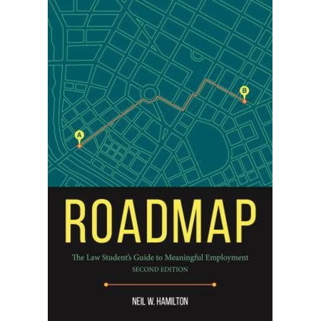 Roadmap : The Law Student's Guide to Meaningful (Best Law Schools For Employment Law)