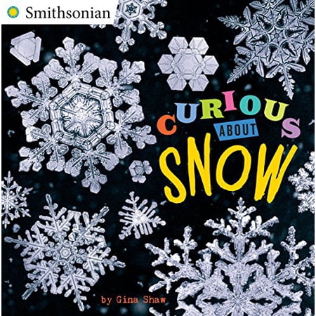 Pre-Owned Curious About Snow Smithsonian Paperback Gina Shaw