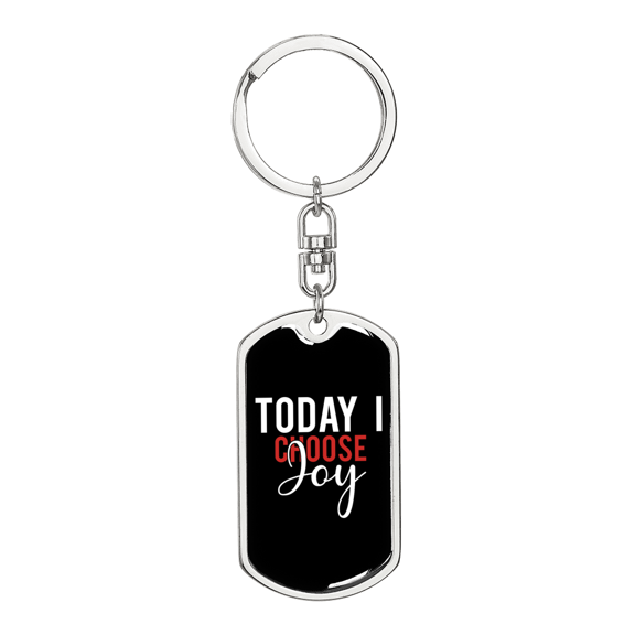 Today I Choose Joy Stainless Steel or 18k Gold Premium Swivel Dog Tag Keychain