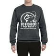 thumbnail image 2 of Wild Bobby, To Fish Or Not To Fish What A Stupid Question, Fishing, Unisex Crewneck Graphic Sweatshirt, Charcoal, 3X-Large, 2 of 4