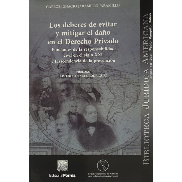Los Deberes de Evitar y Mitigar el Daño en el Derecho Privado Editorial Porrúa 9786070922183