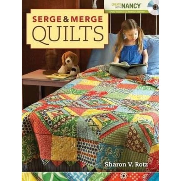 Pre-Owned Serge & Merge Quilts [With DVD] (Paperback) 0896898105 9780896898103