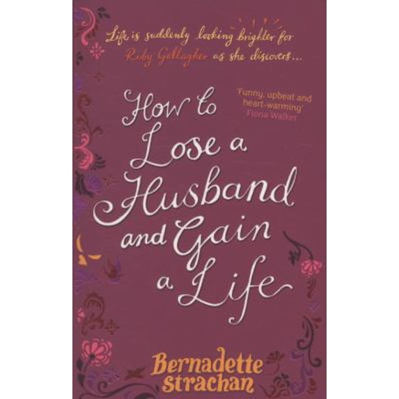 Pre-Owned How To Lose A Husband And Gain A Life (Paperback) 075154230X 9780751542301