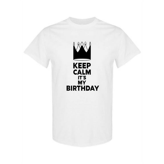 Keep Calm It's My Birthday T-Shirt Women -SPIdeals Designs, Female XX-Large