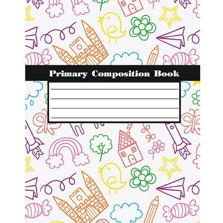 Primary Composition Books : Kids School Exercise Book Wide Ruled Large Notebook 8x10inch 100pages