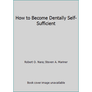 How to Become Dentally Self-Sufficient, Used [Paperback]