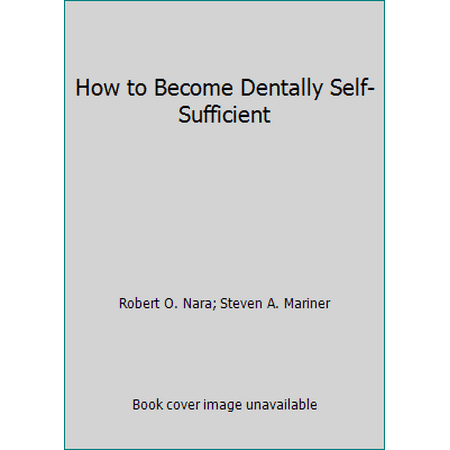 How to Become Dentally Self-Sufficient, Used [Paperback]