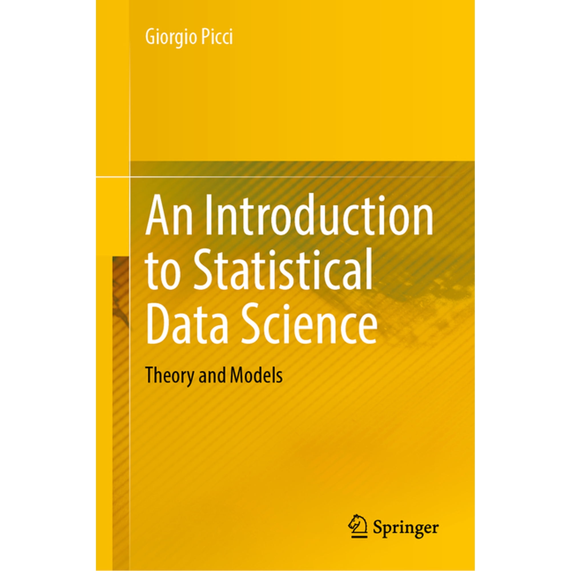 An Introduction to Statistical Data Science: Theory and Models (Hardcover)